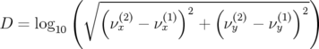           ( ∘ (----------)----(----------)--)
D  = log        ν(2)− ν(1) 2 +  ν(2)− ν(1) 2
        10       x     x         y     y
